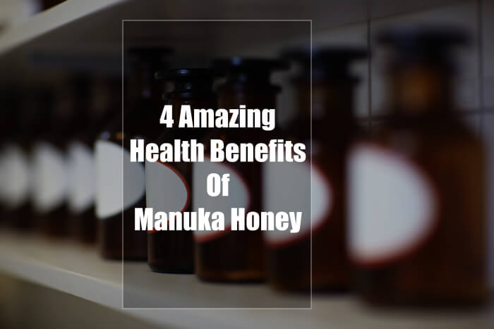 4 Amazing Health Benefits Of Manuka Honey