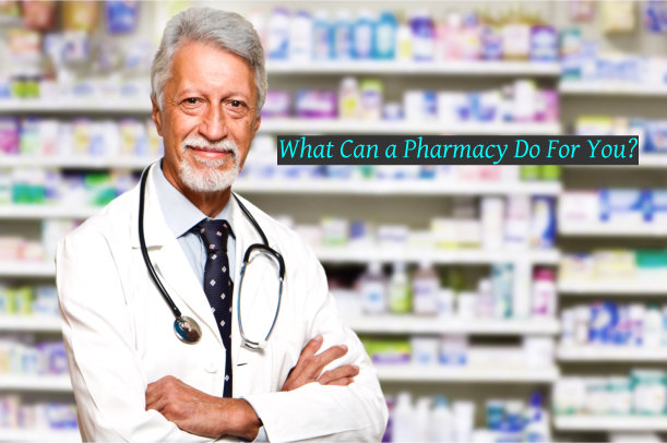 What Can a Pharmacy Do For You?